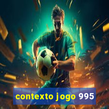 contexto jogo 995